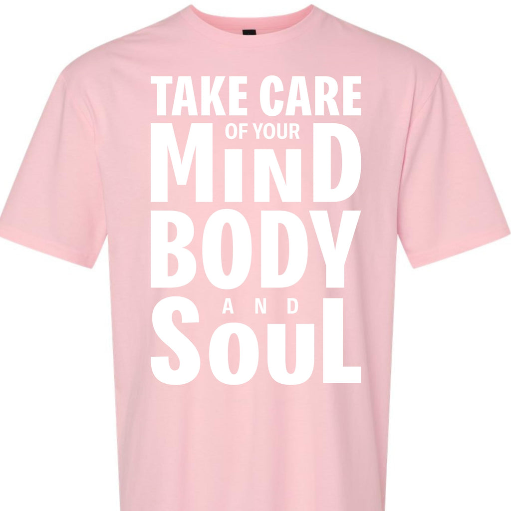 Take Care of Your Mind Body and Soul Graphic Tee, Inspirational Mental Health T-Shirt for Women, Men, Teens