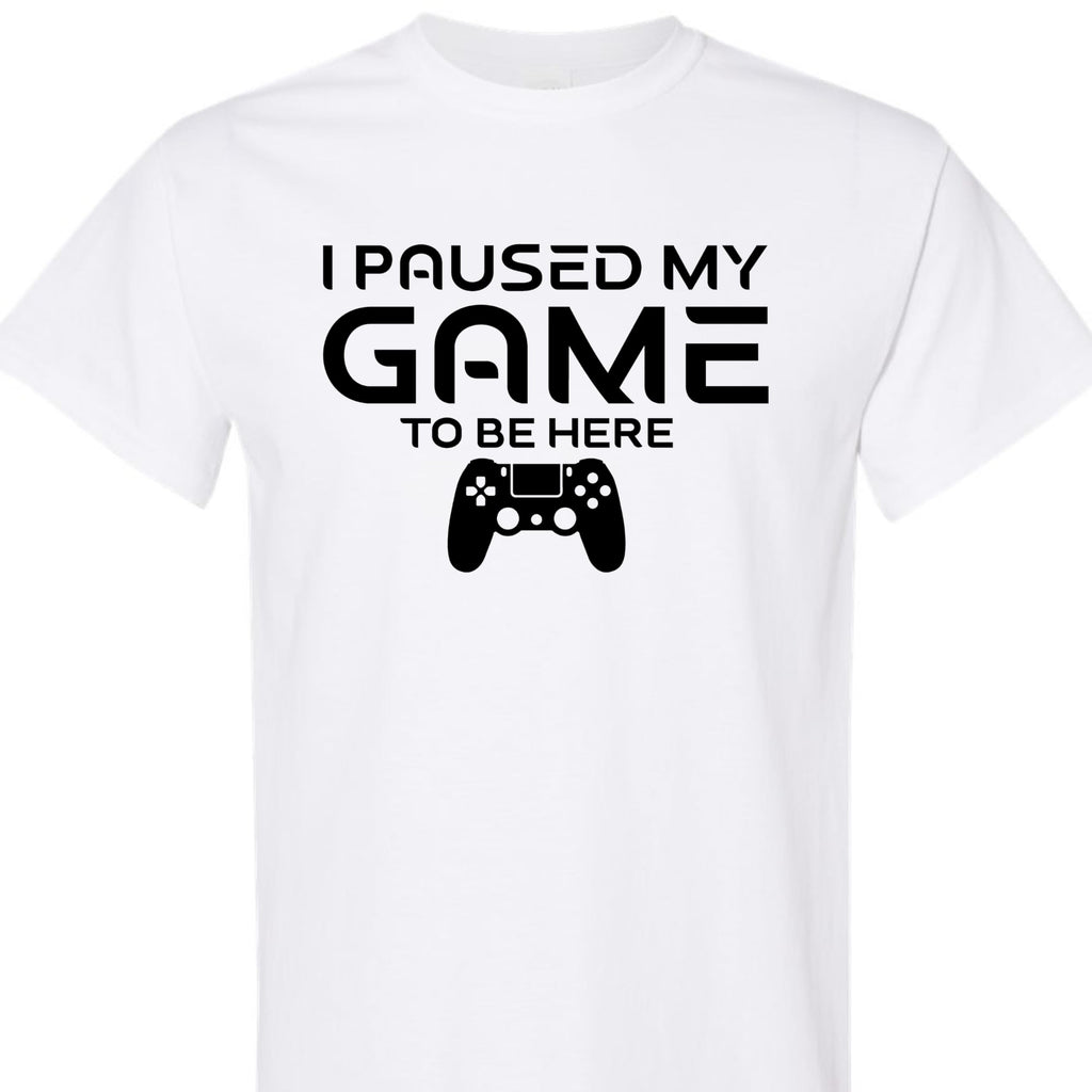 Paused My Game to Be Here Funny Gamer T-Shirt, Casual Graphic Tee for Video Game Fans