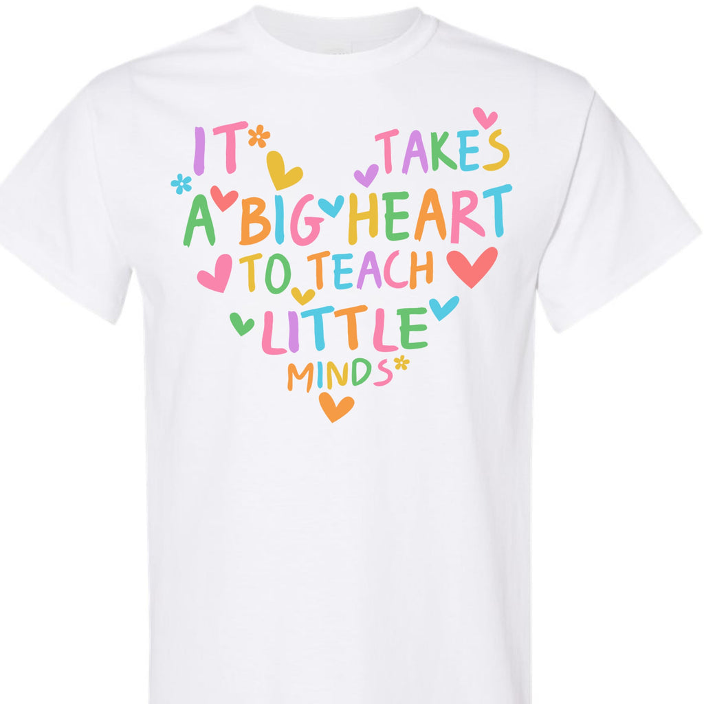 Preschool Teacher Graphic Tee, It Takes a Big Heart to Teach Little Minds, Cute Shirt for Women
