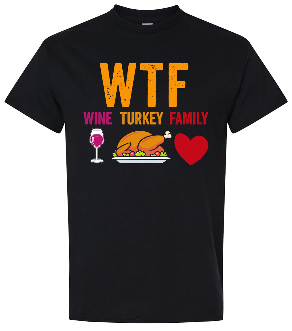 Funny Turkey Family Wine Thanksgiving T-Shirt, WTF Design
