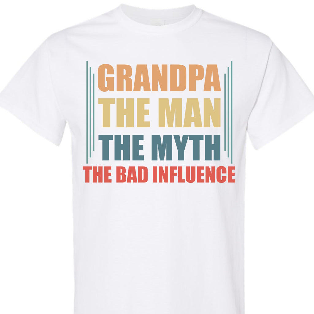 Funny Grandpa Shirt, The Man The Myth The Bad Influence, Graphic T-Shirt