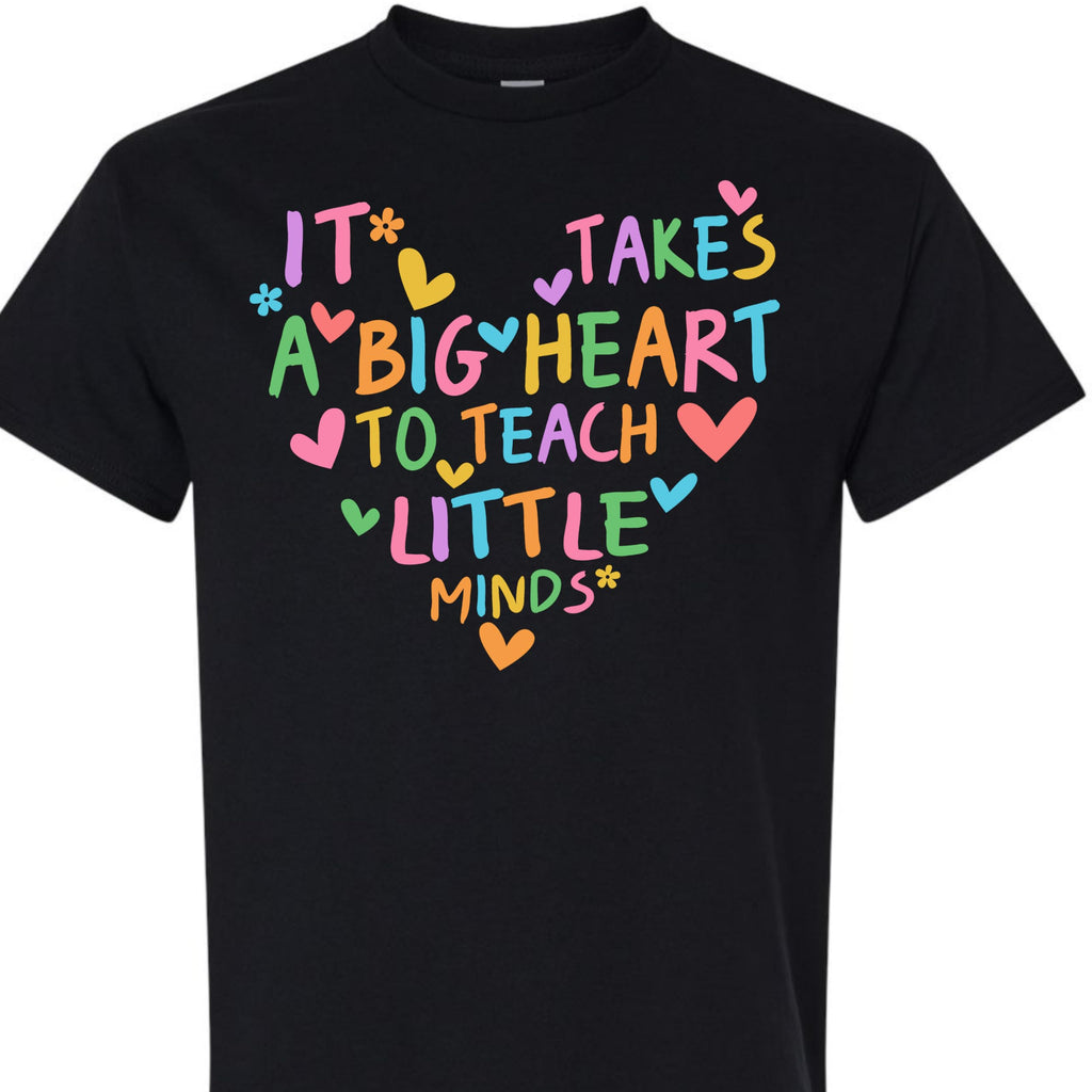 Preschool Teacher Graphic Tee, It Takes a Big Heart to Teach Little Minds, Cute Shirt for Women