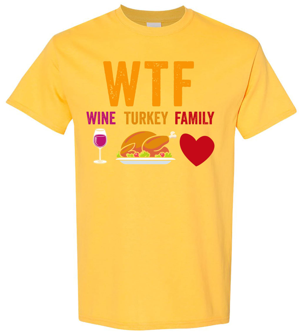 Funny Turkey Family Wine Thanksgiving T-Shirt, WTF Design