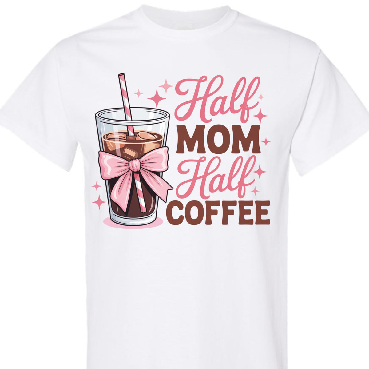 Half Mom Half Coffee Graphic Tee for Women, Funny Mom Life Shirt, Cute Pink Bow Caffeine Quote, Iced Coffee Mama T-Shirt