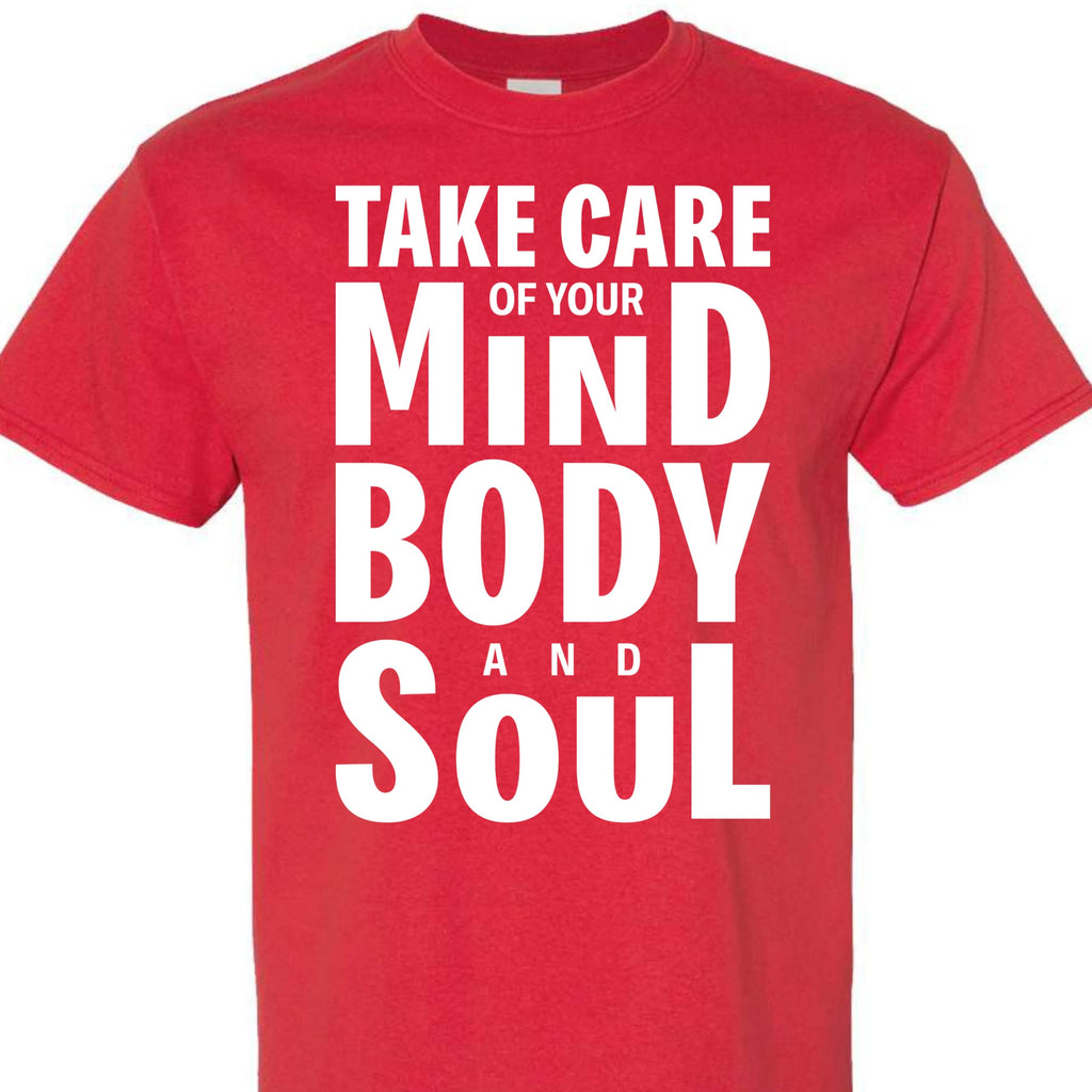 Take Care of Your Mind Body and Soul Graphic Tee, Inspirational Mental Health T-Shirt for Women, Men, Teens