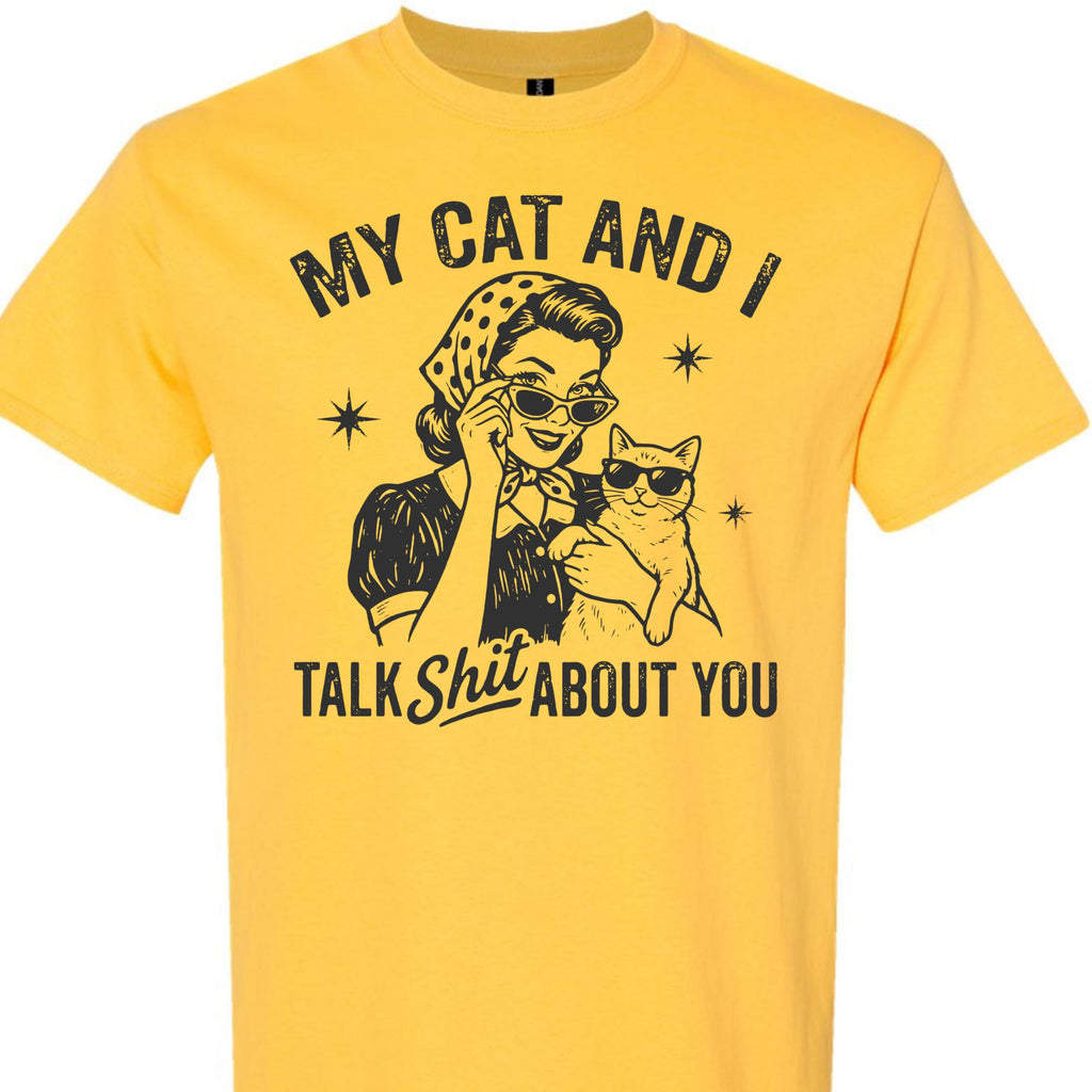 Funny Cat Shirt for Women, My Cat and I Talk Shit About You Graphic Tee, Retro Cat Mom T-Shirt, Sarcastic Cat Lover Gift