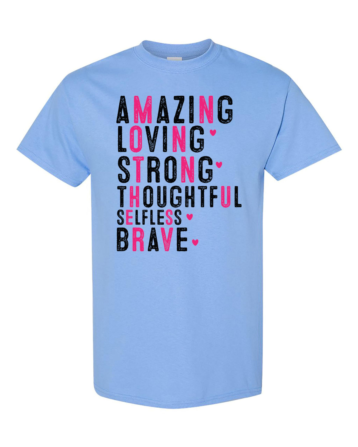 Women's Mother's Day T-Shirt, Amazing Loving Strong Quote Tee - Multiple Colors