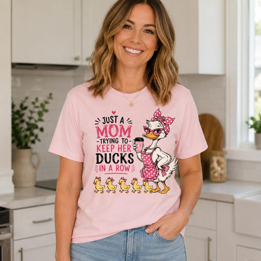 Funny Mom T-Shirt, Just A Mom Trying to Keep Her Ducks in A Row, Cute Mama Duck Graphic Tee, for Women