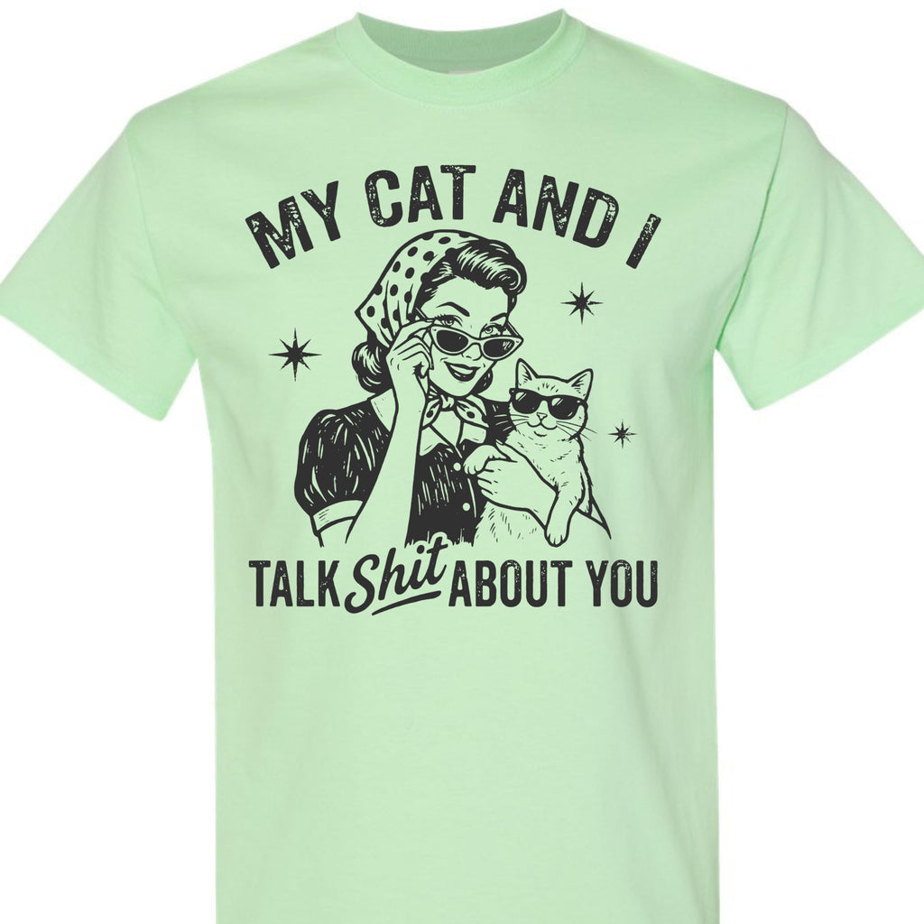Funny Cat Shirt for Women, My Cat and I Talk Shit About You Graphic Tee, Retro Cat Mom T-Shirt, Sarcastic Cat Lover Gift