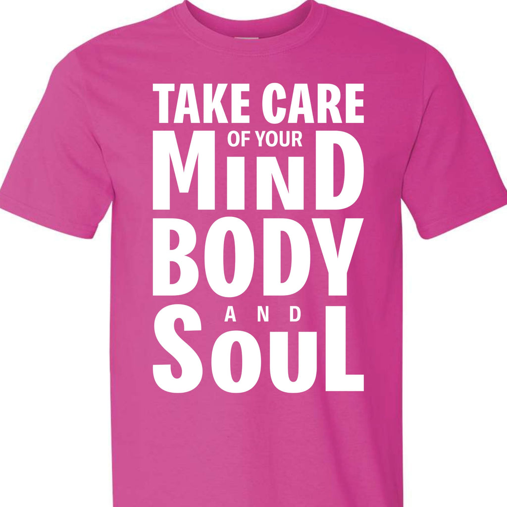 Take Care of Your Mind Body and Soul Graphic Tee, Inspirational Mental Health T-Shirt for Women, Men, Teens