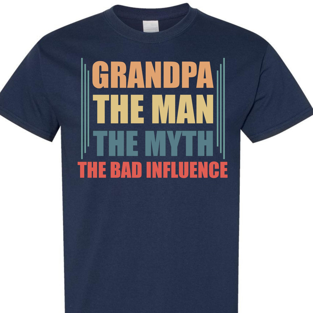 Funny Grandpa Shirt, The Man The Myth The Bad Influence, Graphic T-Shirt