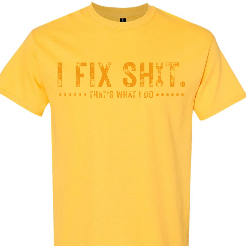 Funny Dad Mechanic Graphic Tee I Fix Sh*t That's What I Do