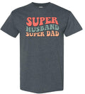 Super Dad Super Husband T-Shirt, Men's Funny