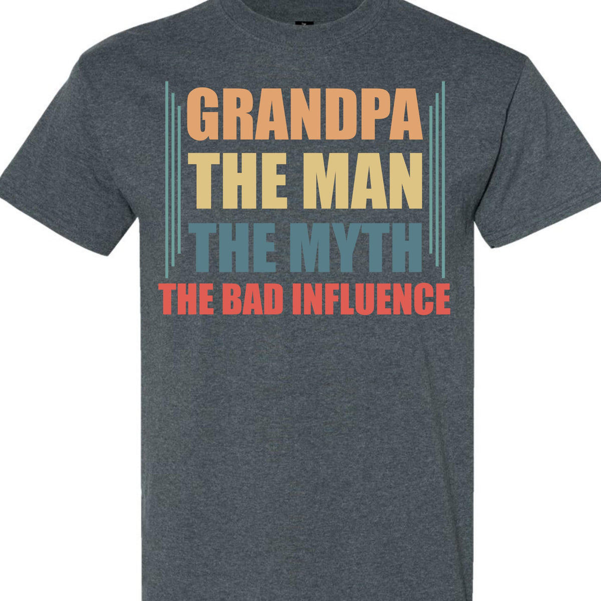 Funny Grandpa Shirt, The Man The Myth The Bad Influence, Graphic T-Shirt