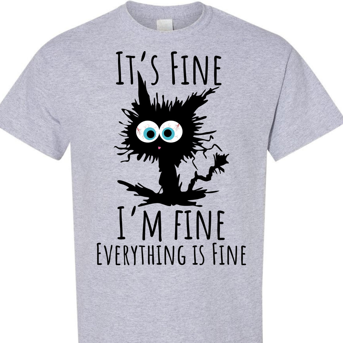 Black Cat Graphic T-Shirt It's Fine I'm Fine Everything is Fine