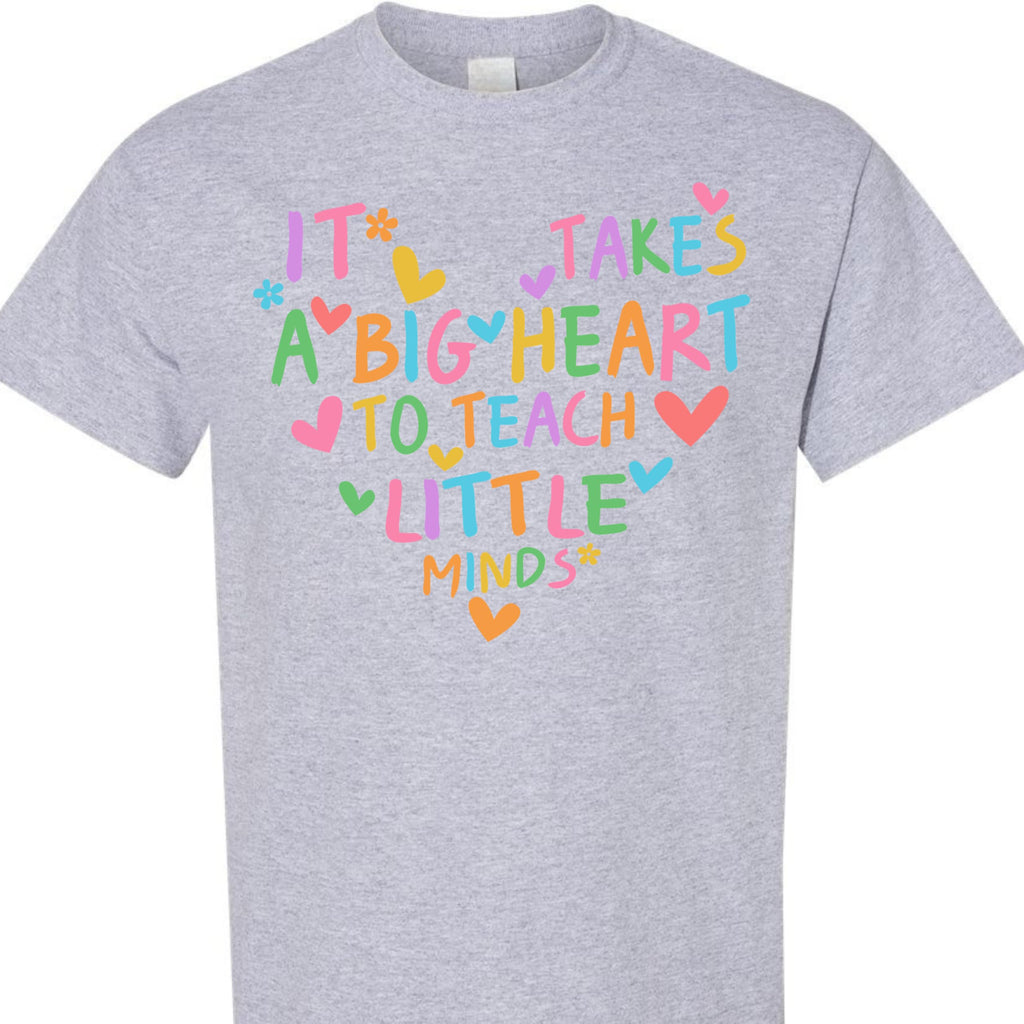Preschool Teacher Graphic Tee, It Takes a Big Heart to Teach Little Minds, Cute Shirt for Women