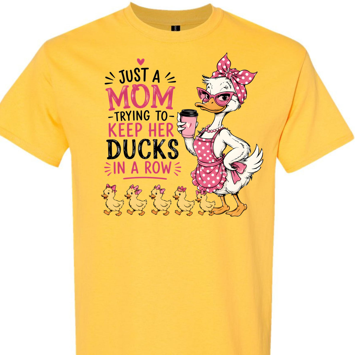Funny Mom T-Shirt, Just A Mom Trying to Keep Her Ducks in A Row, Cute Mama Duck Graphic Tee, for Women
