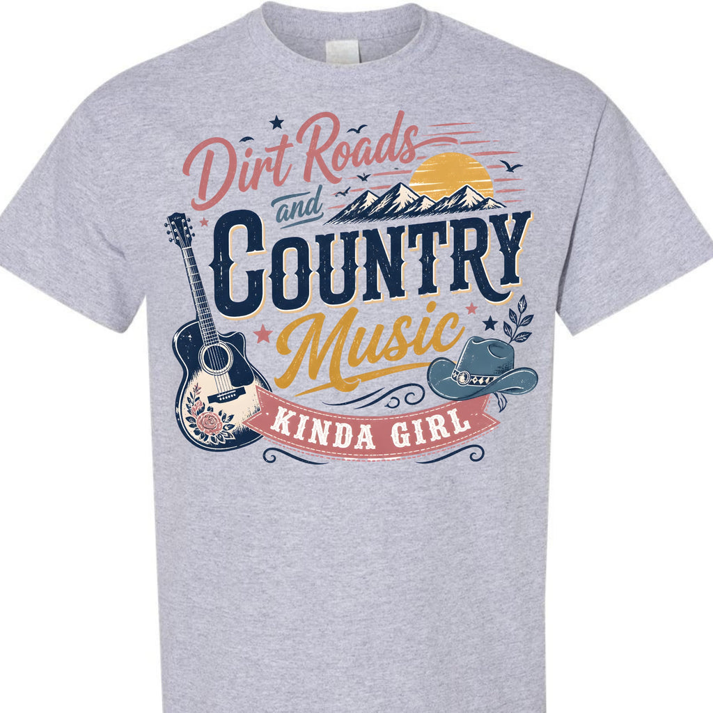 Dirt Roads and Country Music Kinda Girl Graphic T-Shirt
