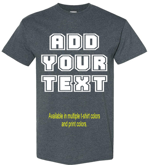 Custom T-Shirt Add Your Text Personalized Tshirt Adult Men Women%100 Cotton Tee