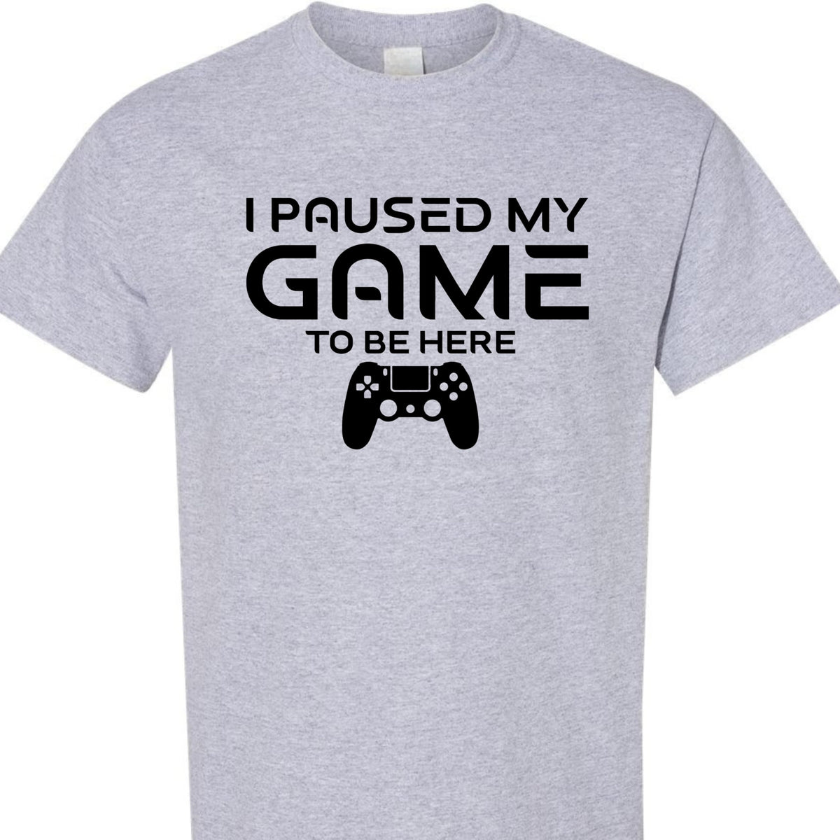 Paused My Game to Be Here Funny Gamer T-Shirt, Casual Graphic Tee for Video Game Fans