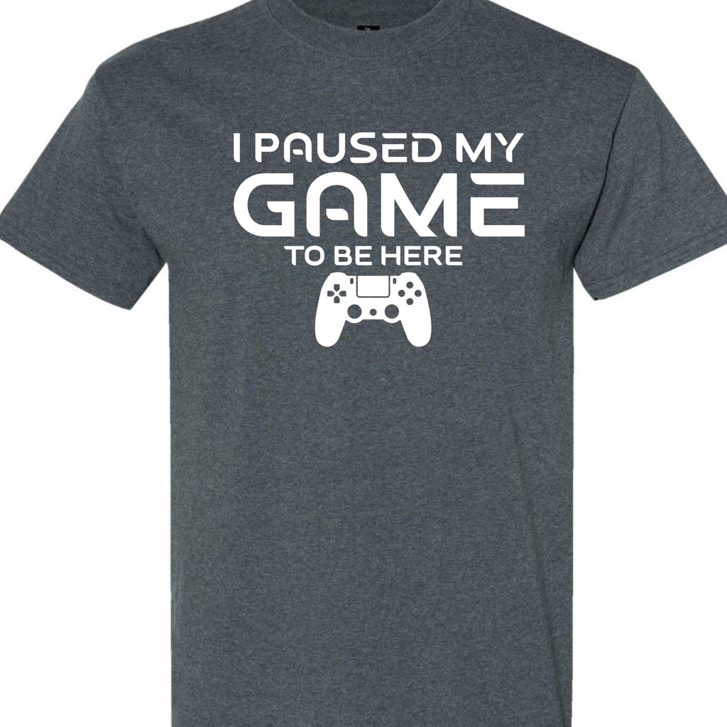 Paused My Game to Be Here Funny Gamer T-Shirt, Casual Graphic Tee for Video Game Fans